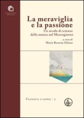 La meraviglia e la passione. Un secolo di scienze della natura nel Mezzogiorno