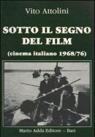Sotto il segno del film. Cinema italiano (1968-1976)