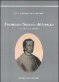 Francesco Saverio Abbrescia. Ediz. illustrata