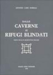 Dalle caverne ai rifugi blindati