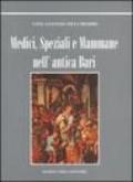 Medici, speziali e mammane nell'antica Bari