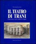 Il teatro di Trani. Il più antico teatro stabile di Puglia