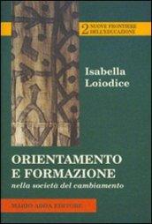 Orientamento e formazione nella società del cambiamento