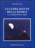 L'ultima notte della Fenice. La cosmologia nell'antico Egitto