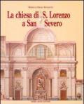 La chiesa di San Lorenzo a San Severo. Tra provincia e capitale