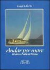 Andar per mare. In barca a vela nel Tirreno