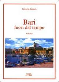 Bari fuori dal tempo