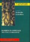 Bambini in ospedale tra cura e formazione
