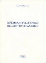 Riflessioni sulle radici del diritto urbanistico