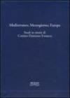 Mediterraneo, Mezzogiorno, Europa. Studi in onore di Cosimo Damiano Fonseca