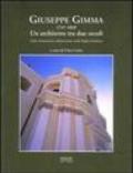 Giuseppe Gimma 1747-1829. Un architetto tra due secoli. Città, monumenti e infrastrutture nella Puglia borbonica