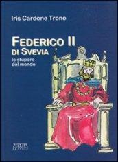 Federico II di Svevia. Lo stupore del mondo