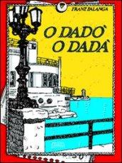 O Dadò o Dadà. Lessico raccontato e quasi ragionato dei termini dialettali