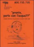 Pronto? Parlo con l'acqua? Dialoghi divertenti tra gli utenti e il numero verde AQP