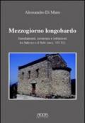 Mezzogiorno longobardo. Insediamenti, economia e istituzioni tra Salerno e il Sele (secolo VII-XI)