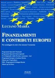 Finanziamenti e contributi europei per sconfiggere la crisi e far crescere l'economia