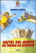 Castel del Monte. Un tesoro da scoprire