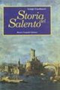 Storia del Salento. La Terra d'Otranto dalle origini ai primi del Cinquecento. Società, religione, economia, cultura