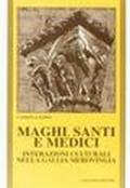 Maghi, santi e medici. Interazioni culturali nella Gallia merovingia