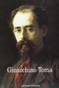 Gioacchino Toma (1836-1891). Guida alla mostra