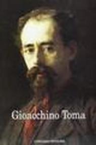 Gioacchino Toma (1836-1891). Guida alla mostra