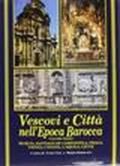 Vescovi e città nell'epoca barocca. 1.Murcia, Santiago de Compostela, Praga, Napoli, Catania, L'aquila