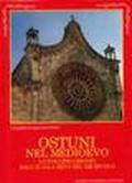 Ostuni nel Medioevo. Lo sviluppo urbano dall'XI alla metà del XIII secolo. Le pergamene più antiche dell'Archivio capitolare di Ostuni (1137-1241)