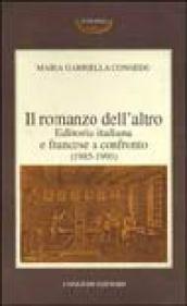 Il romanzo dell'altro. Editoria italiana e francese a confronto (1985-1995)