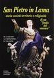 San Pietro in Lama. Storia, società, territorio e religiosità di un «Feudo del vescovo»