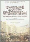 Giangirolamo II Acquaviva. Un barone meridionale nella crisi del Seicento. Dai memoriali di Paolo Antonio di Tarsia