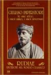 Rudiae. Ricerche sul mondo classico (10). Giuliano imperatore. Le sue idee, i suoi amici, i suoi avversari