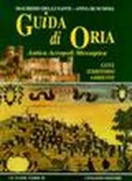 Guida di Oria antica acropoli messapica. Città, territorio, ambiente