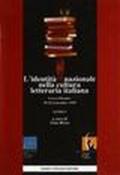 L'identità nazionale nella cultura letteraria italiana. Atti del 3º Congresso nazionale dell'ADI (Lecce-Otranto, 20-22 settembre 1999)