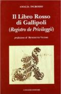 Il libro rosso di Gallipoli. Registro de privileggi