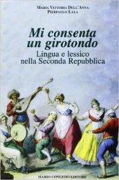 Mi consenta un girotondo. Lingua e lessico nella seconda Repubblica