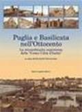 Puglia e Basilicata nell'800. La straordinaria esperienza delle «cento città d'Italia»