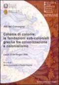 Colonie di colonie. Le fondazioni sub-coloniali greche tra colonizzazione e colonialismo