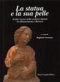 La statua e la sua pelle. Artifici tecnici nella scultura dipinta tra Rinascimento e Barocco. Riconoscere un patrimonio. 2.