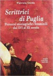 Scrittrici di Puglia. Percorsi storiografici femminili dal XVI al XX secolo