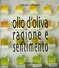 Olio d'oliva. Ragione e sentimento