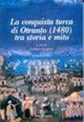 La conquista turca di Otranto (1480)