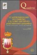 I castromediano di Lymburg e il loro archivio. Primi interventi e prospettive. Atti del Convegno di studi (Cavellino, 28 novembre 2008)