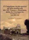 Il complesso tardo-antico ed alto-medievale dei SS. Cosma e Damiano, detto le Centoporte, Giurdignano (LE) scavi (1993-1996)