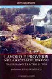 Lavoro e proverbi nella società del bisogno. Taurisano tra '800 e '900