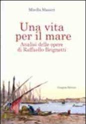 Una vita per il mare. Analisi delle opere di Raffaello Brignetti