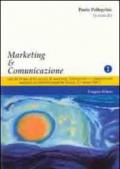 Marketing & comunicazione. Atti del forum delle agenzie di marketing, informazione e comunicazione insistenti sul territorio salentino (Lecce, 2-3 marzo 2007)