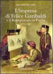 L'impresa di Felice Garibaldi e il Risorgimento in Puglia (1835-1861)