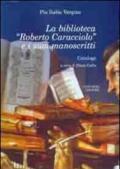 La biblioteca «Roberto Caracciolo» e i suoi manoscritti