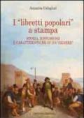 I «libretti popolari» a stampa. Storia, diffusione e caratteristiche di un «genere»