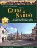 Nuova guida di Nardò. La città, portoselvaggio, le marine, le masserie, le ville